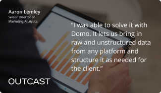 Outcast Customer Story | Domo